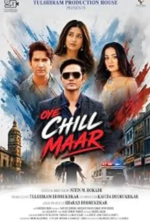 Oye Chill Maar 2026 Hindi Audio HD Poster Download - Filmyzilla