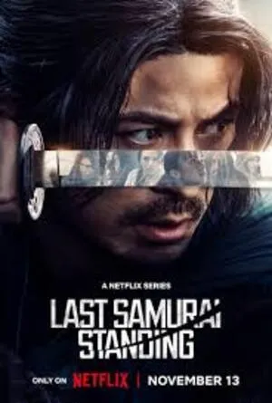 Last Samurai Standing Season 1 2025 Hindi Dual Audio [ALL Episodes] HD Poster Download - Filmyzilla