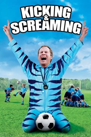 Kicking & Screaming (2005) Hindi Dual Audio 300MB HD Poster Download - Filmyzilla