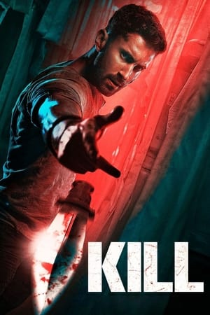Kill 2024 Hindi (Org) – – HD Poster Download - Filmyzilla