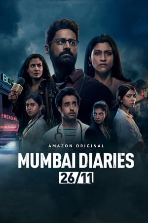 Mumbai Diaries 26/11 (2021) Season 1 Hindi (1-8 Episodes) – HD Poster Download - Filmyzilla