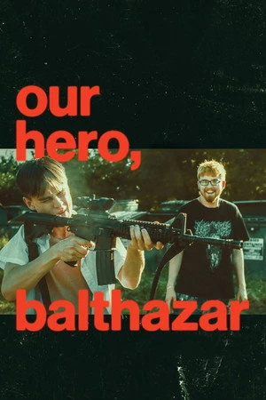 Our Hero, Balthazar 2026 Hindi - English Dual Audio HD Poster Download - Filmyzilla