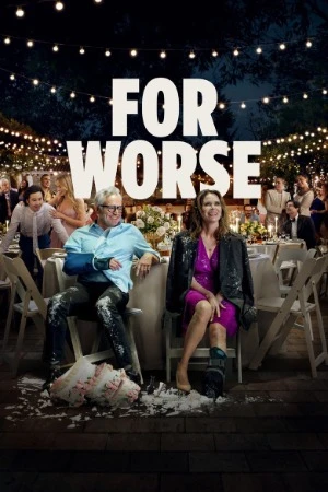 For Worse 2025 English Audio HD Poster Download - Filmyzilla