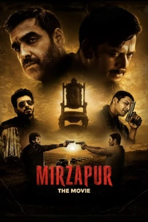 Mirzapur: The Movie 2026 Hindi Line Audio HQ- HD Poster Download - Filmyzilla